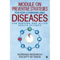 Module on Preventive Strategies for Non-Communicable Diseases for Nursing and Allied Health Science