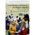 Contested Histories in Public Space: Memory, Race, and Nation