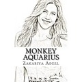 Monkey Aquarius: The Combined Astrology Series