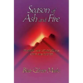 Season of Ash and Fire: Prayers and Liturgies for Lent and Easter