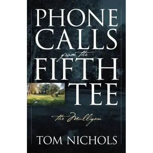Phone Calls from the Fifth Tee - The Mulligan