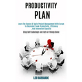 Productivity Plan: Learn the Basics of Agile Project Management With Scrum to Skyrocket Team Productivity, Efficiency, and Innovation Cap