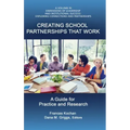 Creating School Partnerships that Work: A Guide for Practice and Research (HC)