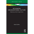 Rethinking Organizational Culture: Redeeming Culture Through Stories