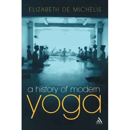 A History of Modern Yoga: Patanjali and Western Esotericism