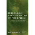 Heidegger's Phenomenology of Perception: Learning to See and Hear Hermeneutically