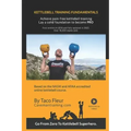 Kettlebell Training Fundamentals: Achieve Pain-Free Kettlebell Training and Build a Strong Foundation to Become a Professional Kettlebell Trainer or E