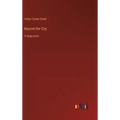 Beyond the City: in large print