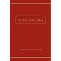 Aztec Indians