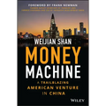 Money Machine: A Trailblazing American Venture in China