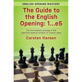 The Guide to the English Opening: 1...e5: The first detailed coverage of this important opening complex for twenty years