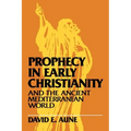 Prophecy in Early Christianity and the Ancient Mediterranean World