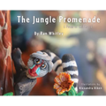 The Jungle Promenade: A poem for Childhood