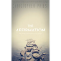 The Affirmation (Valancourt 20th Century Classics)