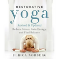 Restorative Yoga: Reduce Stress, Gain Energy, and Find Balance