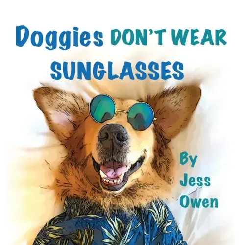 Doggies Don't Wear Sunglasses