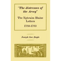 "The distresses of the Army": The Ephraim Blaine Letters, 1780-1783