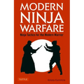 Modern Ninja Warfare: Ninja Tactics for the Modern Warrior