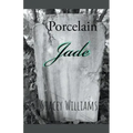 Porcelain Jade