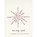 Being You: A Journal