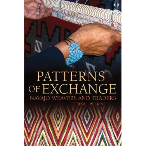 Patterns of Exchange: Navajo Weavers and Traders
