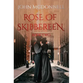 Rose Of Skibbereen Book Two: An Irish American Historical Romance Novel