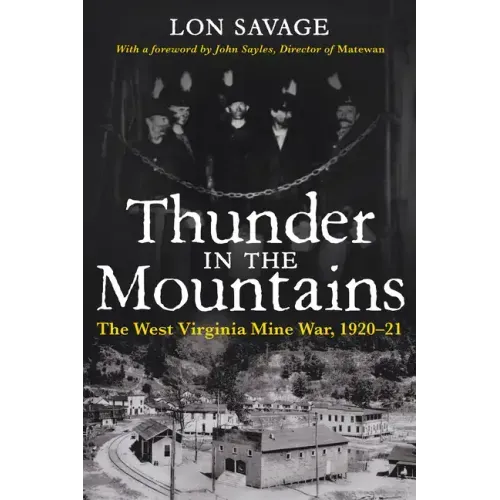 Thunder In the Mountains: The West Virginia Mine War, 1920-21