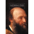 Lord Salisbury's World: Conservative Environments in Late-Victorian Britain