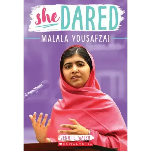 She Dared: Malala Yousafzai