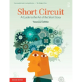 Short Circuit: A Guide to the Art of the Short Story. Edited by Vanessa Gebbie (Revised)