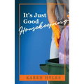 It's Just Good Housekeeping