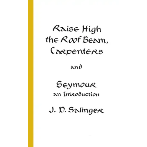 Raise High the Roof Beam, Carpenters and Seymour: An Introduction