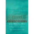 Addictions Counseling: A Competency-Based Approach