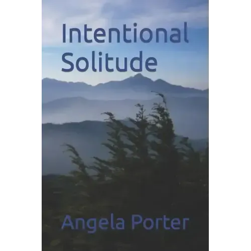 Intentional Solitude