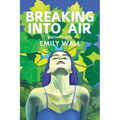 Breaking Into Air: Birth Poems