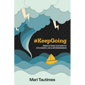 #Keepgoing: From 15 Year-Old Mom to Successful CEO & Entrepreneur