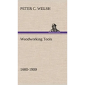 Woodworking Tools 1600-1900