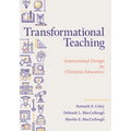 Transformational Teaching: Instructional Design for Christian Educators