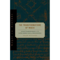 The Transformations of Magic: Illicit Learned Magic in the Later Middle Ages and Renaissance