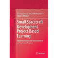 Small Spacecraft Development Project-Based Learning: Implementation and Assessment of an Academic Program