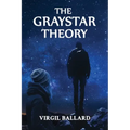 The GrayStar Theory