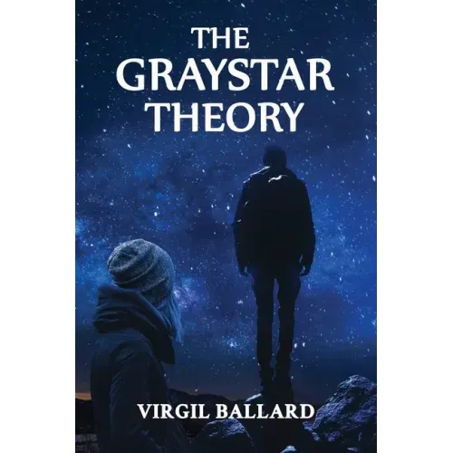 The GrayStar Theory