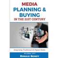 Media Planning & Buying n the 21st Century: Integrating Traditional & Digital Media