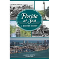Florida at Sea: A Maritime History
