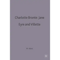 Charlotte Bronte: Jane Eyre and Villette