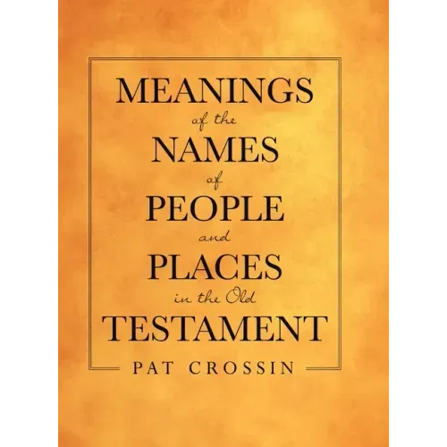 Meanings of the Names of People and Places in the Old Testament