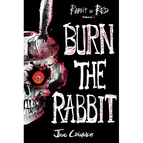 Burn the Rabbit: Rabbit in Red Volume Two