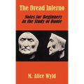 The Dread Inferno: Notes for Beginners in the Study of Dante