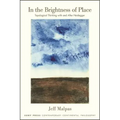In the Brightness of Place: Topological Thinking with and After Heidegger