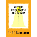 Auroras, Petroglyphs, and Pagans